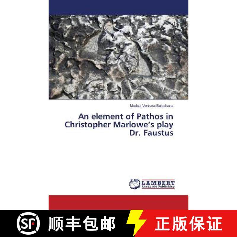 预订 An element of Pathos in Christopher Marlowe's play Dr. Faustus [9783659693960]