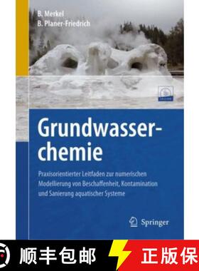 【3-4周达】Grundwasserchemie : Praxisorientierter Leitfaden zur numerischen Modellierung von Beschaff... [9783540874683]