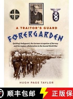 【3-4周达】A Traitor's Guard: Quisling's bodyguard, the German occupation of Norway and Norwegian col... [9780645204131]