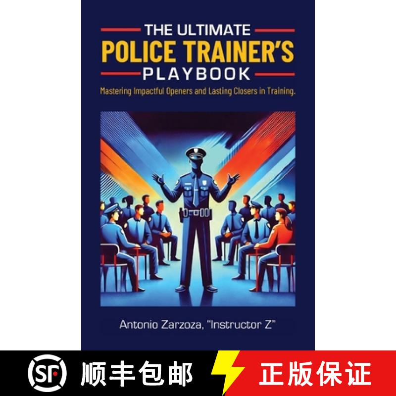 【2-3周达】The Ultimate Police Trainer's Playbook: Mastering Impactful Openers and Lasting Closers in... [9798822966833]