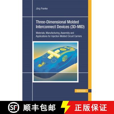 【3-4周达】Three-Dimensional Molded Interconnect Devices (3D-MID): Materials, Manufacturing, Assembly... [9781569905517]