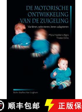 【3-4周达】de Motorische Ontwikkeling Van de Zuigeling : Vari ren, Selecteren, Leren Adopteren [9789031330928]