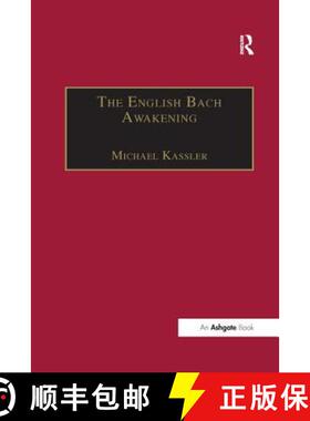 【3-4周达】The English Bach Awakening: Knowledge of J.S. Bach and His Music in England, 1750-1830 [9781138267343]