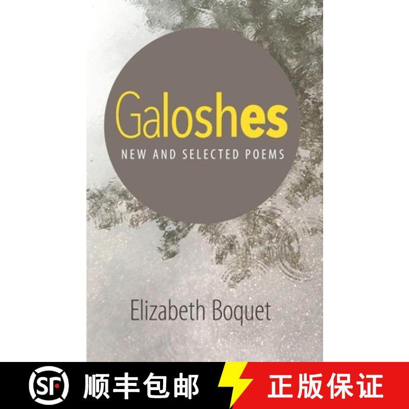 【3-4周达】Galoshes: New and Selected Poems [9780988529168]