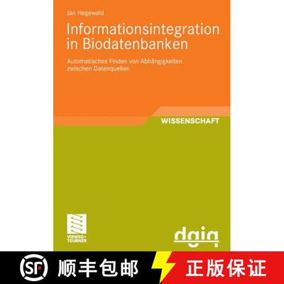 【3-4周达】Informationsintegration in Biodatenbanken: Automatisches Finden von Abhängigkeiten zwisch... [9783834807311]