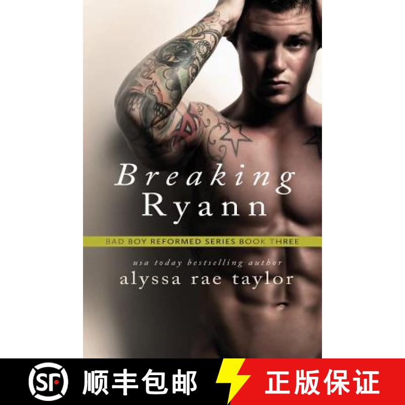 【3-4周达】Breaking Ryann (Bad Boy Reformed 3) [9780990437277]