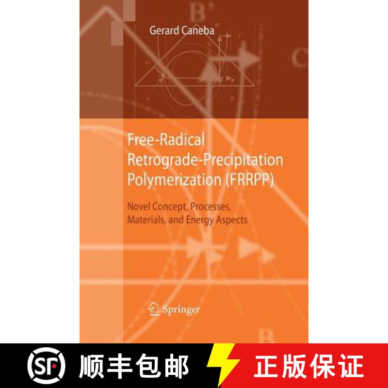 【3-4周达】Free-Radical Retrograde-Precipitation Polymerization (FRRPP) : Novel Concept, Processes, M... [9783642424342]