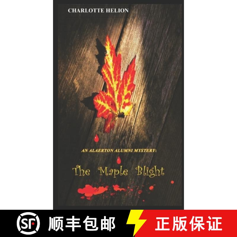 【2-3周达】An Alaerton Alumni Mystery :  The Maple Blight [9781999237356]