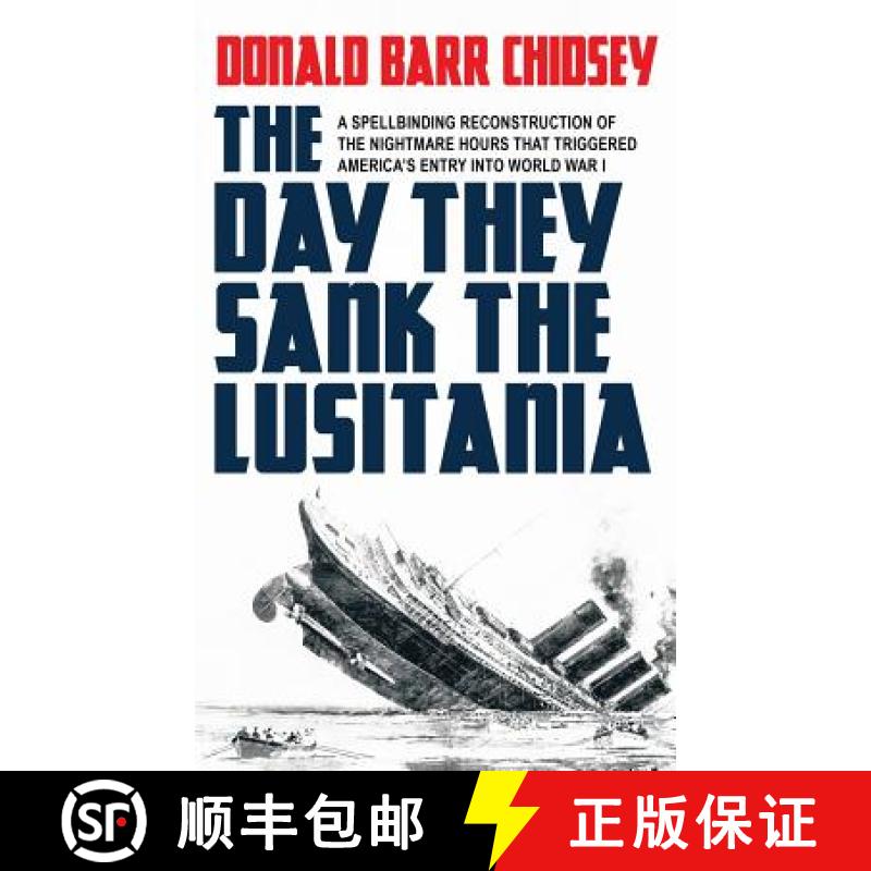 【2-3周达】The Day They Sank the Lusitania [9781479430321]