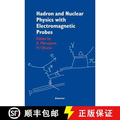 【3-4周达】Hadron and Nuclear Physics with Electromagnetic Probes [9780444505392]