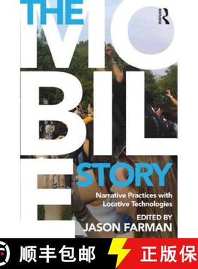 【3-4周达】The Mobile Story: Narrative Practices with Locative Technologies [9780415641487]