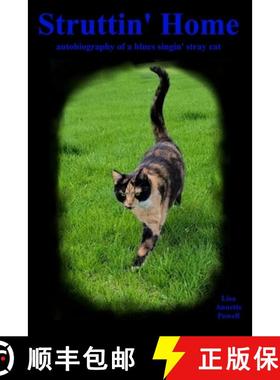 预订 Struttin' Home: autobiography of a blues singin' stray cat [9780990642893]