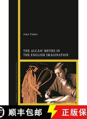 【3-4周达】The Alcaic Metre in the English Imagination [9781350232495]