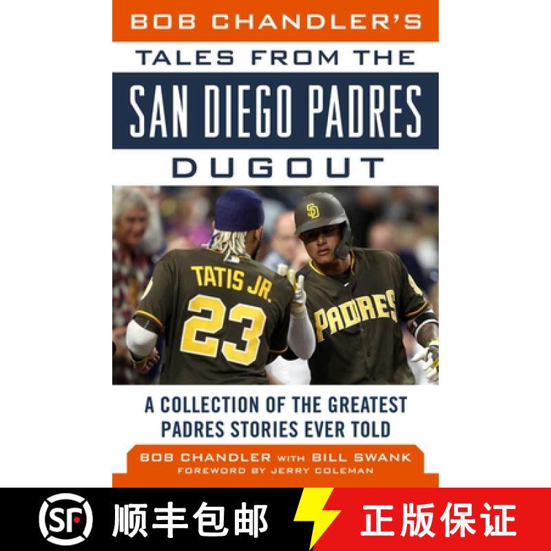 【3-4周达】Bob Chandler's Tales from the San Diego Padres Dugout: A Collection of the Greatest Padres... [9781683583721]