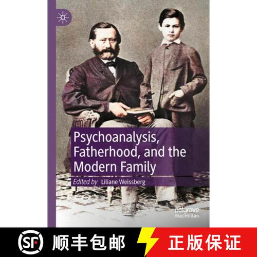【3-4周达】精装 Psychoanalysis, Fatherhood, and the Modern Family [9783030821234]