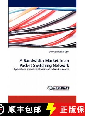 预订 A Bandwidth Market in an Packet Switching Network [9783843394543]