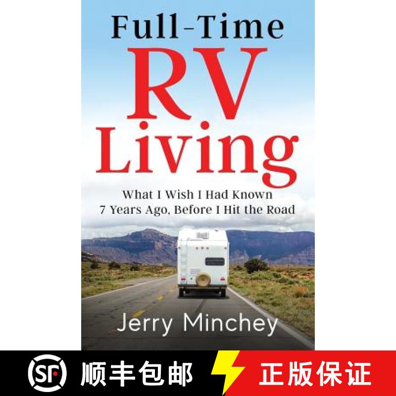 【3-4周达】Full-time RV Living: What I Wish I Had Known 7 Years Ago, Before I Hit the Road [9781947020092]