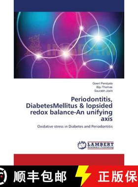 预订 Periodontitis, DiabetesMellitus & lopsided redox balance-An unifying axis [9783659155789]