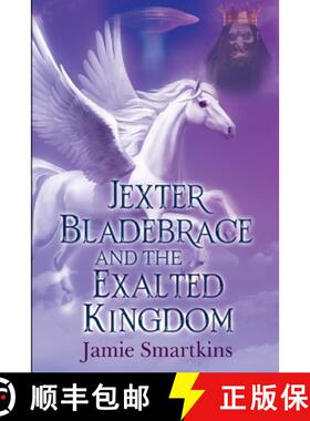 【3-4周达】Jexter Bladebrace & The Exalted Kingdom [9781788304047]