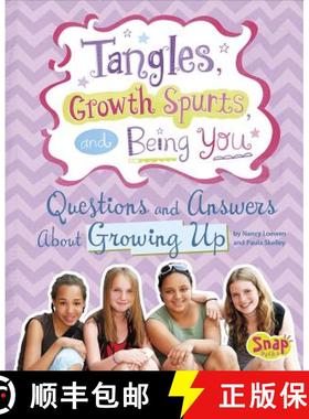 预订 Tangles, Growth Spurts, and Being You: Questions and Answers about Growing Up [9781491418604]