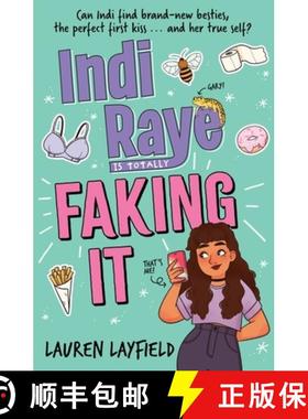 【3-4周达】Indi Raye is Totally Faking It : A hilarious teen diary novel about besties, crushes and c... [9781444959727]