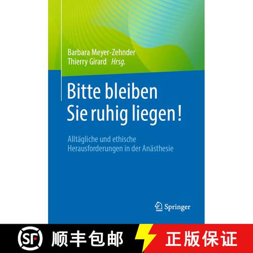 【3-4周达】Bitte bleiben Sie ruhig liegen!: Alltägliche und ethische Herausforderungen in der Anäst... [9783662694893]