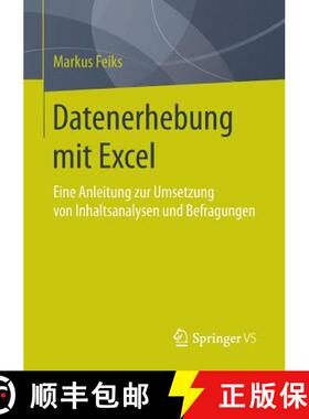 【3-4周达】Datenerhebung mit Excel : Eine Anleitung zur Umsetzung von Inhaltsanalysen und Befragungen [9783658116545]