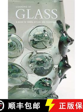 【3-4周达】Looking at Glass: A Guide to Terms, Styles, and Techniques [9780892367504]