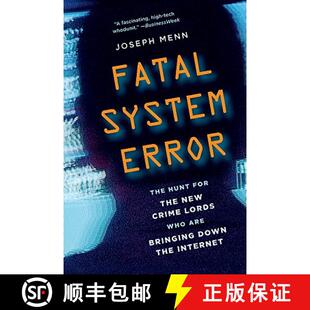 【3-4周达】Fatal System Error: The Hunt for the New Crime Lords Who Are Bringing Down the Internet [9781586489076]