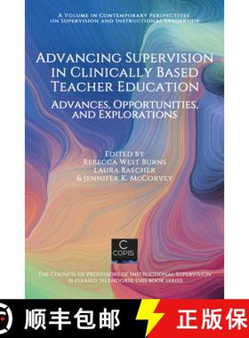 【3-4周达】Advancing Supervision in Clinically Based Teacher Education: Advances, Opportunities, and ... [9781648027192]