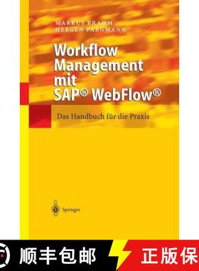 【3-4周达】Workflow Management Mit Sap(r) Webflow(r): Das Handbuch Für Die PRAXIS [9783642628832]
