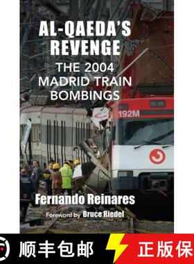 【3-4周达】Al-Qaeda's Revenge: The 2004 Madrid Train Bombings [9780231704540]