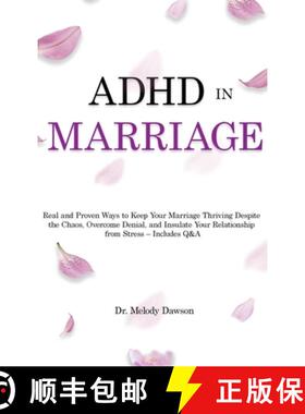 【3-4周达】ADHD in Marriage: Real and Proven Ways to Keep Your Marriage Thriving Despite the Chaos, O... [9781803615233]