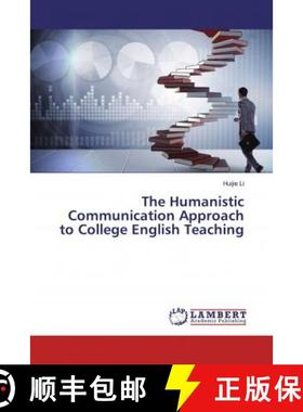 预订 The Humanistic Communication Approach to College English Teaching [9786139462032]