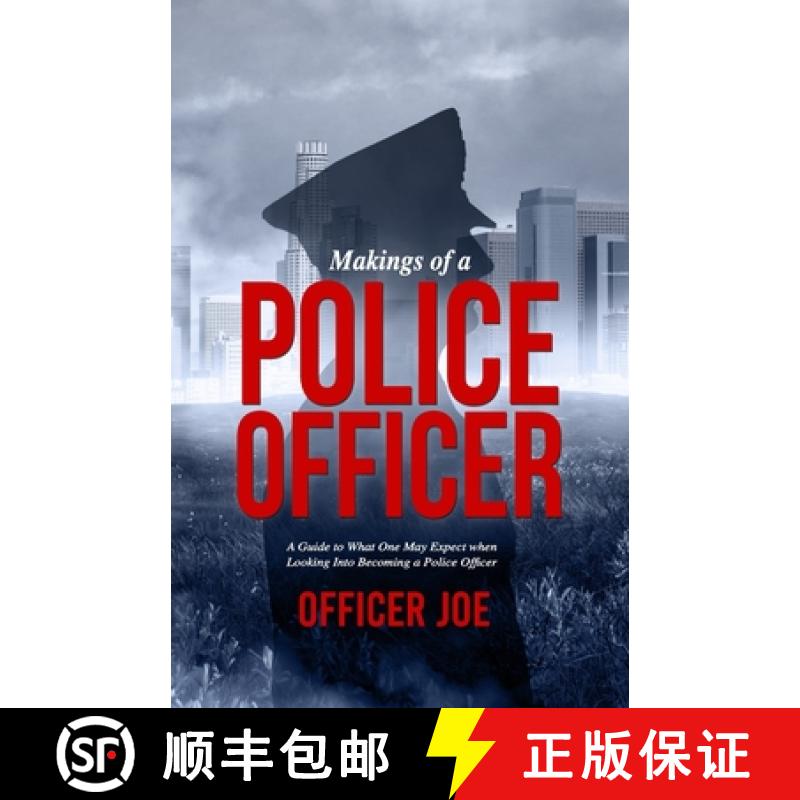 【2-3周达】Makings of a Police Officer: A Guide to What One May Expect when Looking Into Becoming a P... [9781304822307]