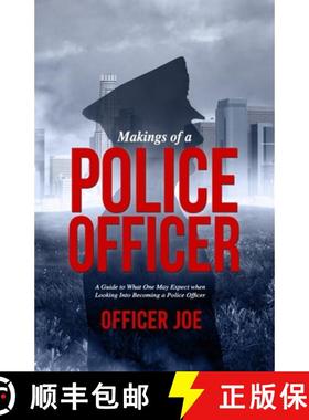 【3-4周达】Makings of a Police Officer: A Guide to What One May Expect when Looking Into Becoming a P... [9781304822307]