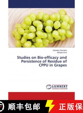 预订 Studies on Bio-efficacy and Persistence of Residue of CPPU in Grapes [9786138269373]