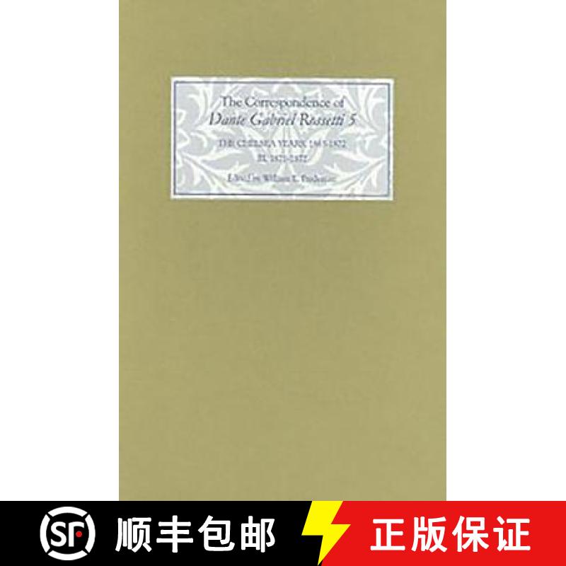 【3-4周达】The Correspondence of Dante Gabriel Rossetti 5: The Chelsea Years, 1863-1872: Prelude to C... [9781843840312]