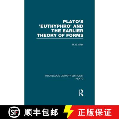 【3-4周达】精装 Plato's Euthyphro and the Earlier Theory of Forms (RLE: Plato) : A Re-Interpretation ... [9780415626309]
