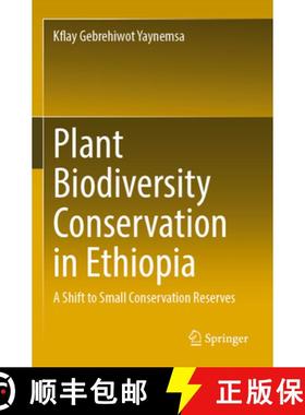 【3-4周达】Plant Biodiversity Conservation in Ethiopia : A Shift to Small Conservation Reserves [9783031202278]