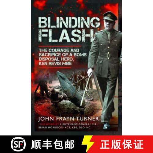 【3-4周达】精装 Blinding Flash: The Courage and Sacrifice of a Bomb Disposal Hero, Ken Revis MBE [9781399045964]
