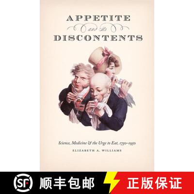 【3-4周达】Appetite and Its Discontents – Science, Medicine, and the Urge to Eat, 1750–1950 [9780226693040]