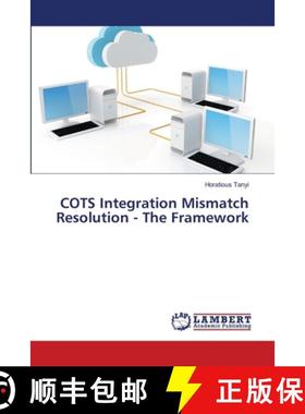 预订 COTS Integration Mismatch Resolution - The Framework [9783844314908]