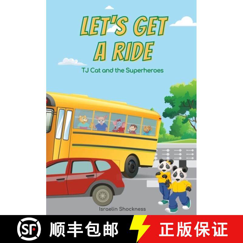 【3-4周达】Let's Get a Ride: TJ Cat and the Superheroes (Fully Illustrated) [9781989480069]