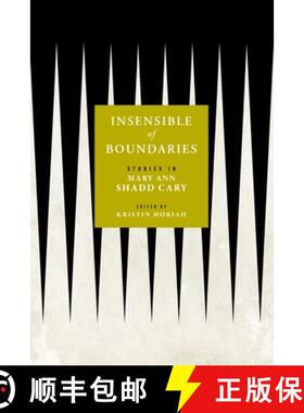 【3-4周达】Insensible of Boundaries: Studies in Mary Ann Shadd Cary [9781512826616]