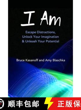 预订 I Am: Escape Distractions, Unlock Your Imagination & Unleash Your Potential [9781941115046]