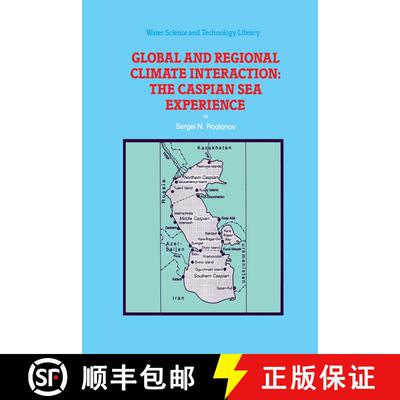 【3-4周达】Global and Regional Climate Interaction: The Caspian Sea Experience [9780792327844]
