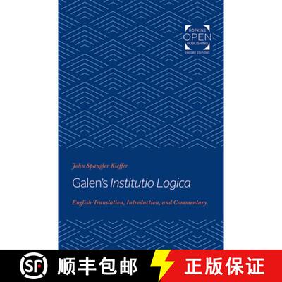 【3-4周达】Galen′s Institutio Logica – English Translation, Introduction, and Commentary [9781421434506]
