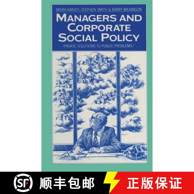 【3-4周达】Managers and Corporate Social Policy : Private Solutions to Public Problems? [9781349070923]