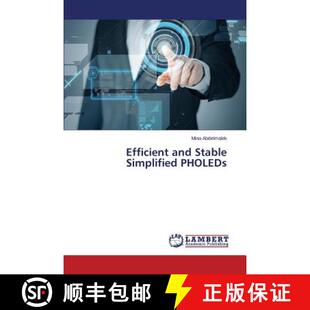 Stable and Simplified PHOLEDs 预订 9783659675676 Efficient